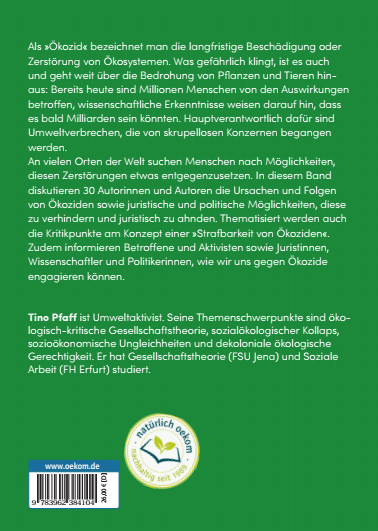 Ökozid:  Wie ein Gesetz schwere Umweltschäden bestrafen und Lebensgrundlagen besser schützen kann